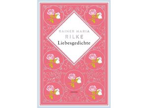 9783730613030 - Rainer Maria Rilke Liebesgedichte Schmuckausgabe mit Silberprägung - Rainer Maria Rilke Gebunden