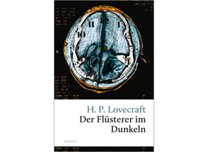 9783730613047 - H P Lovecraft Der Flüsterer im Dunkeln - Howard Ph Lovecraft Gebunden