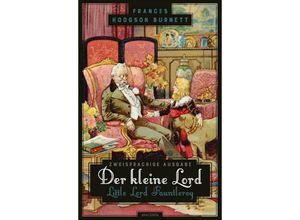 9783730613085 - Der kleine Lord   Little Lord Fauntleroy - Frances Hodgson Burnett Kartoniert (TB)