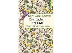 9783730613245 - Das Lachen der Erde Essays für ein gutes Leben - Ralph Waldo Emerson Gebunden