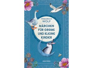 9783730613504 - Märchen für große und kleine Kinder - Neuausgabe des Klassikers - Friedrich Wolf Gebunden