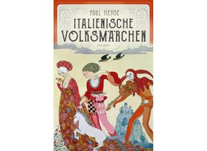 9783730613511 - Italienische Volksmärchen Mit stimmungsvollen Illustrationen von Max Wechsler - Paul Heyse Gebunden