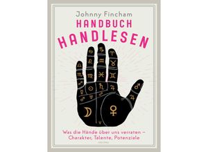 9783730613542 - Handbuch Handlesen Was die Hände über uns verraten Charakter Talente Potenziale - Johnny Fincham Gebunden