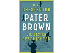 9783730613610 - Pater Brown Die besten Geschichten - Gilbert K Chesterton Kartoniert (TB)