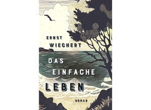 9783730613740 - Das einfache Leben Roman - Ernst Wiechert Gebunden