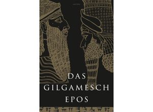 9783730613771 - Das Gilgamesch-Epos Eine der ältesten schriftlich fixierten Dichtungen der Welt - Anaconda Verlag Gebunden