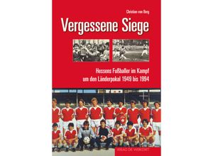 9783730703632 - Vergessene Siege - Christian von Berg Gebunden