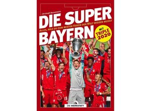 9783730705353 - Die Super-Bayern - Christoph Bausenwein Gebunden