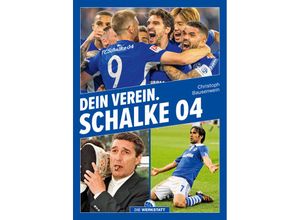 9783730706404 - Dein Verein Schalke 04 - Christoph Bausenwein Gebunden