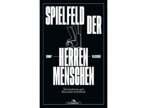 9783730706862 - Spielfeld der Herrenmenschen - Ronny Blaschke Kartoniert (TB)