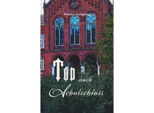9783730820339 - Tod nach Schulschluss - Werner Striepling Kartoniert (TB)
