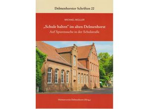 9783730820636 - Schule halten im alten Delmenhorst - Michael Müller Kartoniert (TB)