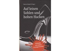 9783730820940 - Auf leisen Sohlen und hohen Hacken Gebunden