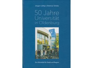 9783730820971 - 50 Jahre Universität in Oldenburg - Dietmar Schütz Jürgen Lüthje Taschenbuch