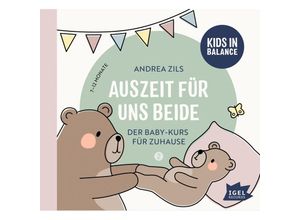 9783731312642 - Kids in BALANCE - Kids in Balance Auszeit für uns beide 7 Monate - 12 Monate1 Audio-CD - Andrea Zils (Hörbuch)