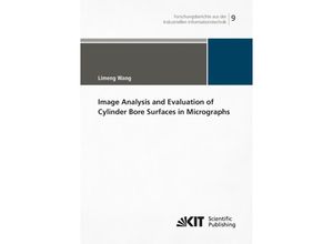 9783731502395 - Image Analysis and Evaluation of Cylinder Bore Surfaces in Micrographs - Limeng Wang Kartoniert (TB)