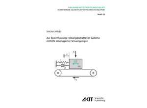 9783731509059 - Zur Beeinflussung reibungsbehafteter Systeme mithilfe überlagerter Schwingungen - Simon Kapelke Kartoniert (TB)