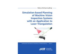 9783731509899 - Simulation-based Planning of Machine Vision Inspection Systems with an Application to Laser Triangulation - Mahsa Mohammadikaji Kartoniert (TB)