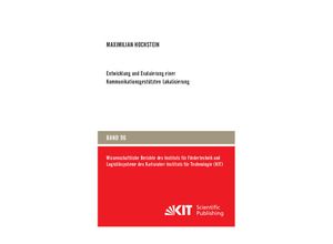 9783731510215 - Entwicklung und Evaluierung einer Kommunikationsgestützten Lokalisierung - Maximilian Hochstein Kartoniert (TB)