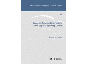 9783731510321 - Quantum Sensing Experiments with Superconducting Qubits - Andre Schneider Kartoniert (TB)