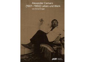 9783731510796 - Alexander Camaro (1901-1992) - Leben und Werk - Anna Krüger Kartoniert (TB)