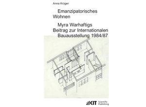 9783731511052 - Emanzipatorisches Wohnen Myra Warhaftigs Beitrag zur Internationalen Bauausstellung 1984 87 - Anna Krüger Kartoniert (TB)