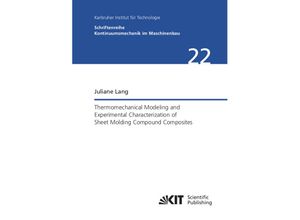 9783731512325 - Thermomechanical Modeling and Experimental Characterization of Sheet Molding Compound Composites - Juliane Lang Kartoniert (TB)