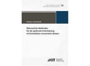 9783731513056 - Überwachte Methoden für die spektrale Entmischung mit künstlichen neuronalen Netzen - Johannes Anastasiadis Kartoniert (TB)