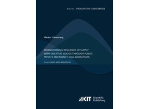 9783731513117 - Strengthening Resilience of Supply with Essential Goods through Public-Private Emergency Collaborations Challenges and Incentives - Markus Lüttenberg Kartoniert (TB)