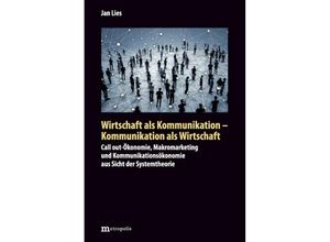 9783731615576 - Wirtschaft als Kommunikation - Kommunikation als Wirtschaft - Jan Lies Kartoniert (TB)