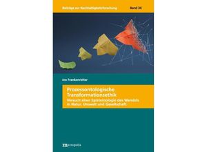 9783731615590 - Prozessontologische Transformationsethik - Ivo Frankenreiter Kartoniert (TB)