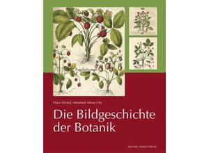 9783731908081 - Die Bildgeschichte der Botanik - Hans Dickel Leinen