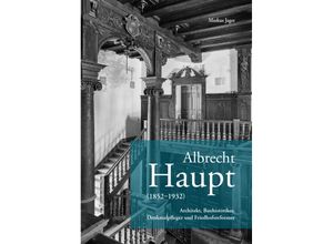 9783731912989 - Albrecht Haupt (1852-1932) - Markus Jager Gebunden