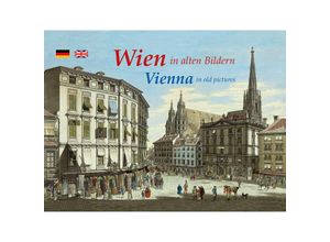 9783731913535 - Wien in alten Bildern   Vienna in old pictures - Michael Imhof Gebunden