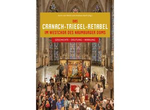 9783731913597 - Das Cranach-Triegel-Retabel im Westchor des Naumburger Doms Gebunden