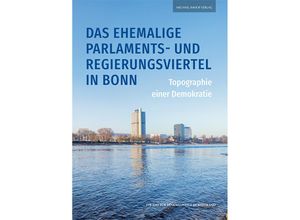 9783731913986 - Das ehemalige Parlaments- und Regierungsviertel in Bonn - Angelika Schyma Elke Janßen-Schnabel Gebunden