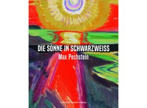 9783731914099 - Max Pechstein - Die Sonne in Schwarzweiß Gebunden