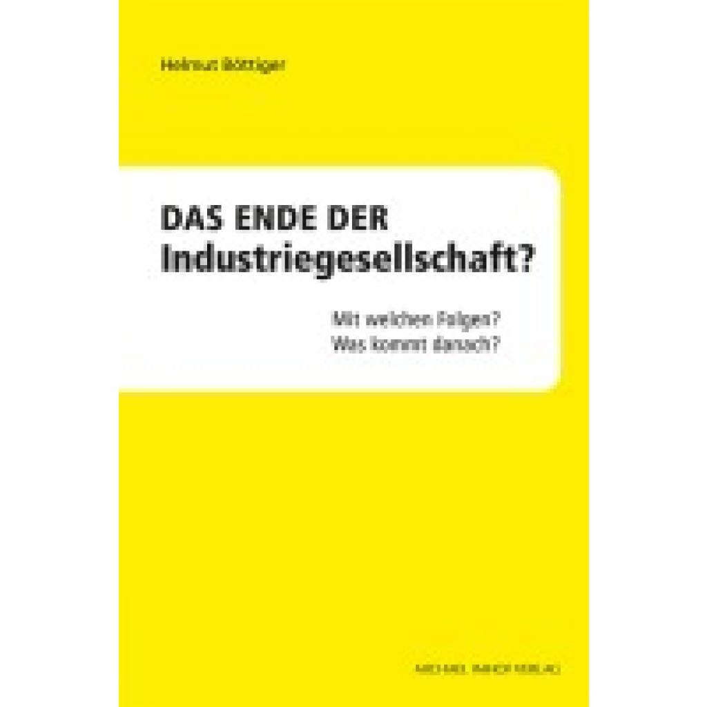 9783731914501 - Böttiger Helmut Das Ende der Industriegesellschaft?