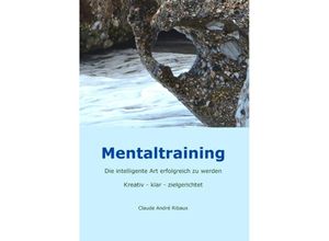 9783732254767 - Mentaltraining - Claude André Ribaux Kartoniert (TB)