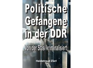 9783732301522 - Politische Gefangene in der DDR - Heidetraud Zierl Kartoniert (TB)