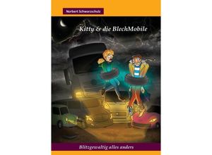 9783732305254 - Kitty & die BlechMobile - Norbert Schwarzschulz Kartoniert (TB)