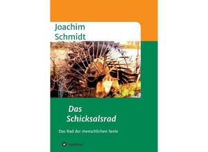 9783732306961 - Das Schicksalsrad - Joachim Schmidt Kartoniert (TB)