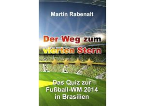 9783732307753 - Der Weg zum vierten Stern - Martin Rabenalt Kartoniert (TB)