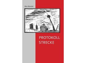 9783732311163 - Protokollstrecke - Mio Mandel Kartoniert (TB)