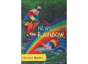 9783732312535 - News from the Rainbow World - Christa Muths Kartoniert (TB)