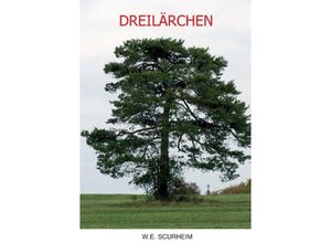 9783732314065 - DREILÄRCHEN - W E Scurheim Kartoniert (TB)