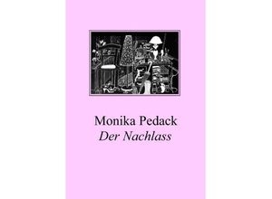 9783732317196 - Der Nachlass - Monika Pedack Kartoniert (TB)