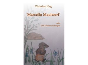 9783732318179 - Marcello Maulwurf - Christine Jörg Kartoniert (TB)