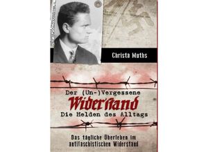 9783732318391 - Der (Un-)Vergessene Widerstand - Christa Muths Kartoniert (TB)