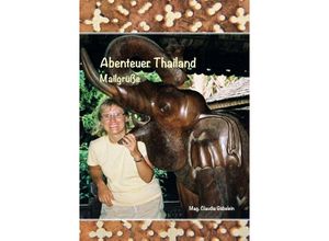 9783732318674 - Abenteuer Thailand - Claudia Gäbelein Kartoniert (TB)